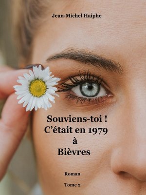 cover image of Souviens-toi ! C'était en 1979 à Bièvres--Tome 2